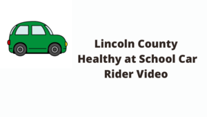 Lincoln County Healthy at School Car Rider Procedures Video 