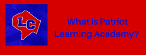 What is Patriot Learning Academy?