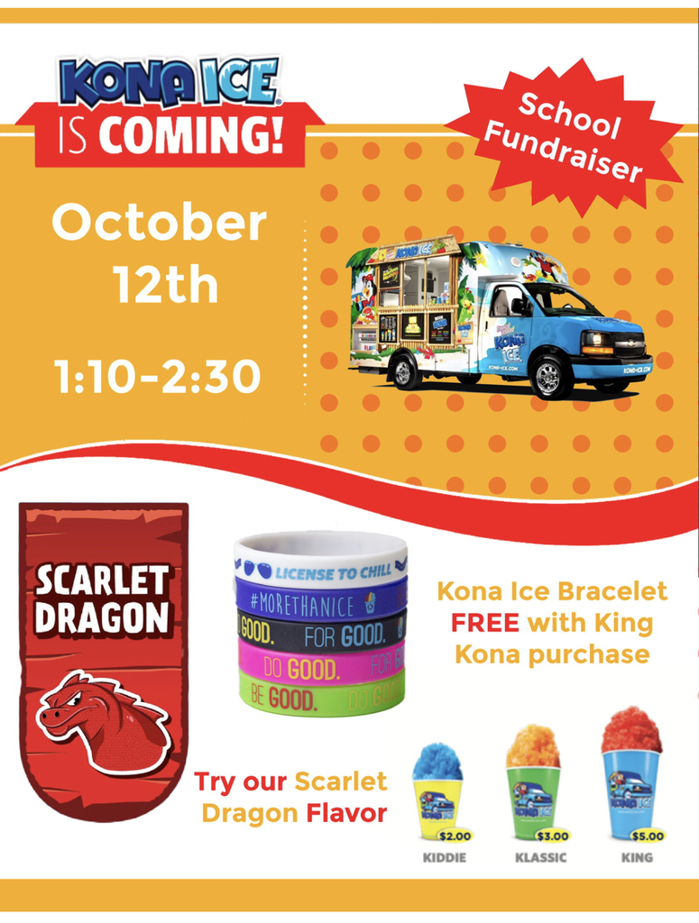 Kona Ice flyer showing that Kona Ice is coming to SES on Monday, October 12. New flavor is Scarlet Dragon. Kona Ice bracelet comes free with purchase of King Kona. 
